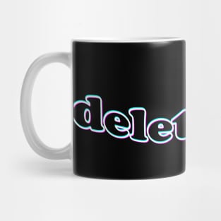 Delete This Mug